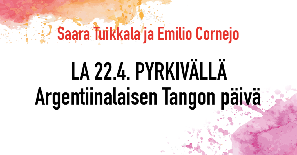 22.4.2023 Argentiinalaisen Tangon päivä Pyrkivällä