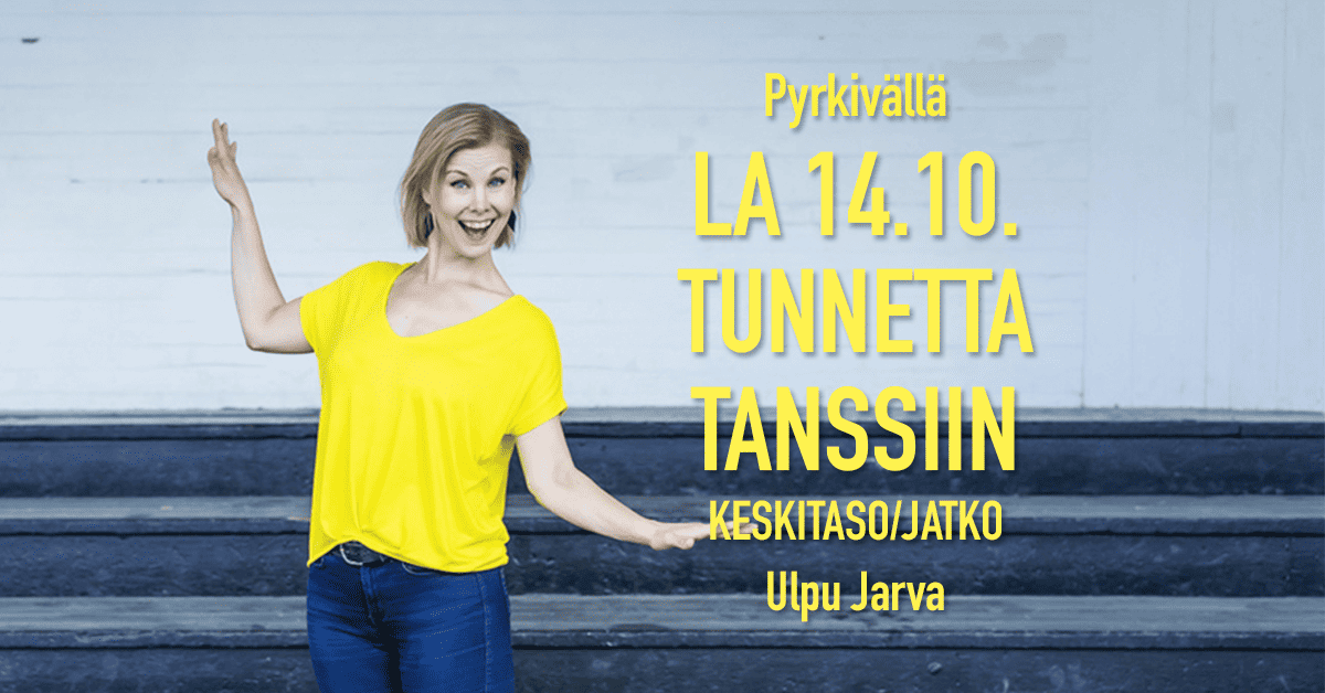 Tunnetta tanssiin Ulpu Jarva Pyrkivällä